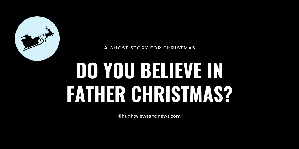 Do You Believe In Father&nbsp;Christmas?