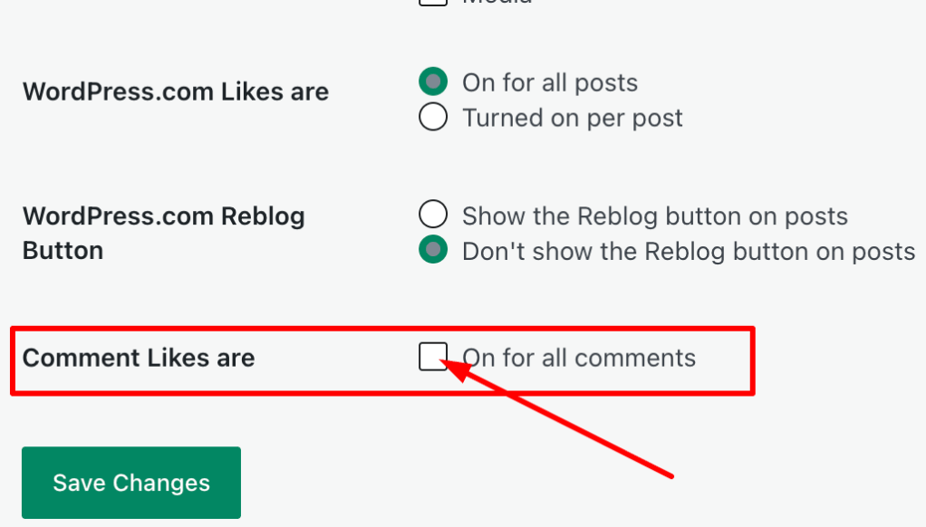 A screenshot of a WordPress settings menu with radio buttons, a checkbox, and a green "Save Changes" button. The section includes options for "WordPress.com Likes are" (set to "On for all posts"), "WordPress.com Reblog Button" (set to "Don't show the Reblog button on posts"), and "Comment Likes are" with an empty checkbox for "On for all comments". A red rectangle highlights the "Comment Likes are" setting, and a red arrow points directly to the unchecked checkbox.